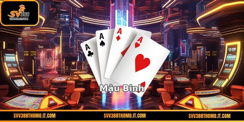 Mậu Binh – Game Bài Đòi Hỏi Tư Duy & Chiến Thuật Tại SV388