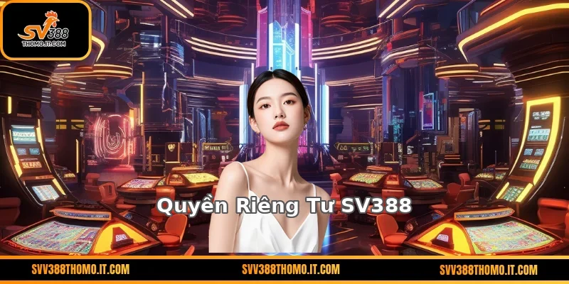 Quyền Riêng Tư SV388